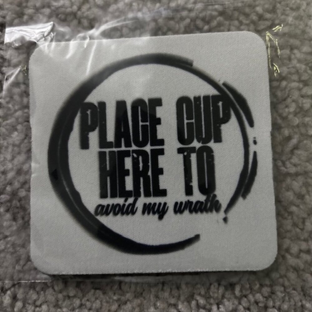"Place Cup Here" Coaster - NWT (1 for $6 or 2/$10)
